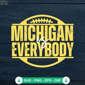 Michigan Vs Everybody SVG file for Cricut cutting machine