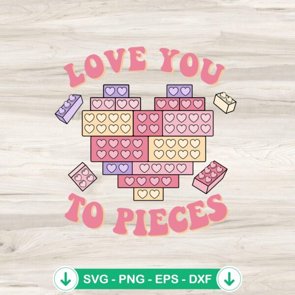 Love You To Pieces SVG file for Cricut, cut files for Valentine's