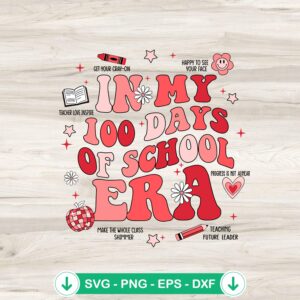 In My 100 Days Of School Era svg file for Cricut cutting machine