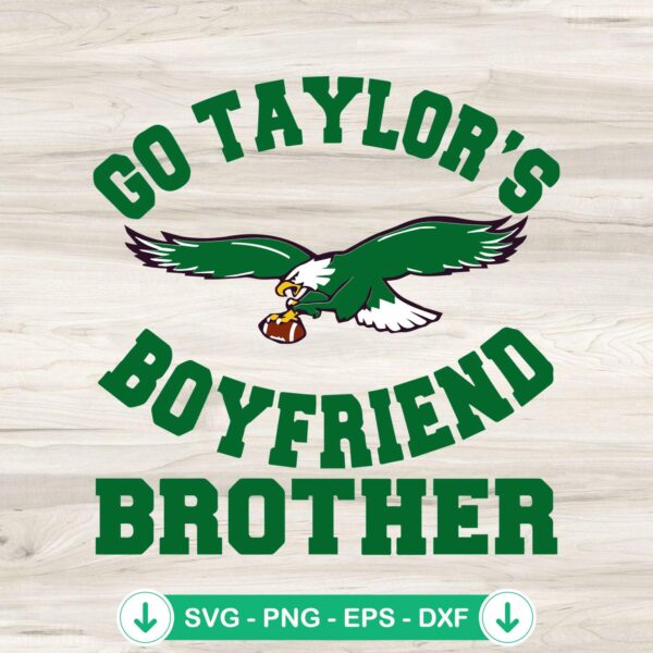 Go Taylor's Boyfriend Brother SVG file for Eagles NFL