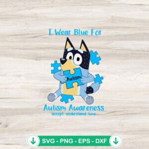 I Wear Blue For Autism Awareness SVG file for Cricut