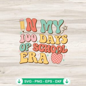 Retro In My 100 Days Of School Era svg file, cutting file