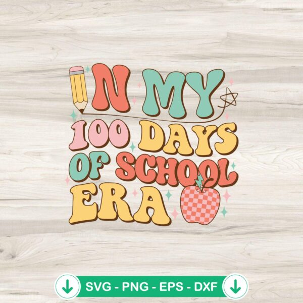Retro In My 100 Days Of School Era svg file, cutting file