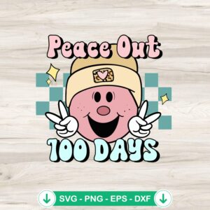Peace Out 100 Days Of School SVG file, cricut svg cutting file