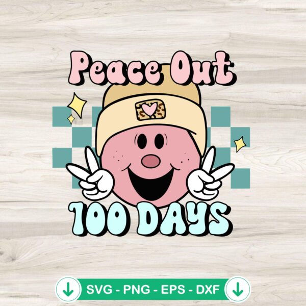 Peace Out 100 Days Of School SVG file, cricut svg cutting file