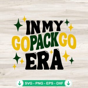 In My Go Pack Go Era SVG file - Green Bay Packers cutting file