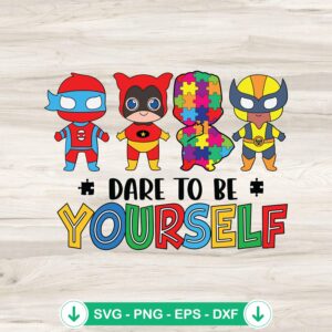 Baby Superheroes Dare To Be Yourself svg file for autism awareness