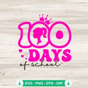 Barbie 100 Days Of School SVG file for cutting machine