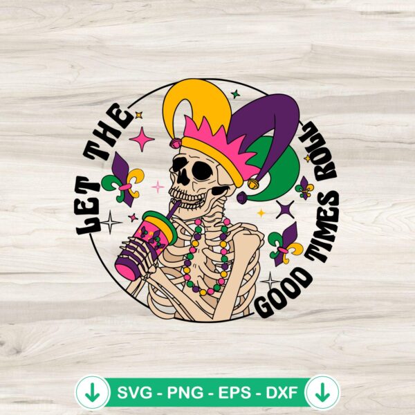 Skeleton Let The Good Times Roll SVG file for Cricut cutting