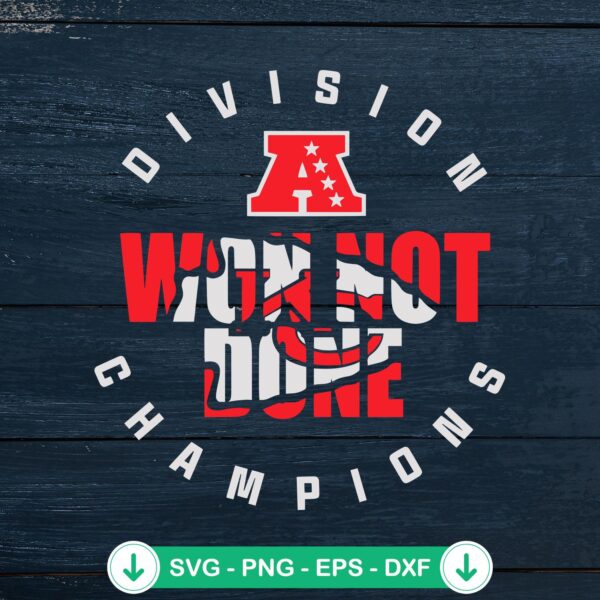 Division Champions Won Not Done SVG file for Chiefs football