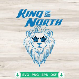 King of The North Detroit Lions svg file for cutting machines