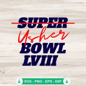Usher Super Bowl LVIII SVG file for cutting machines and crafts