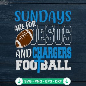 Sundays are for Jesus and Chargers Football SVG file for cricut