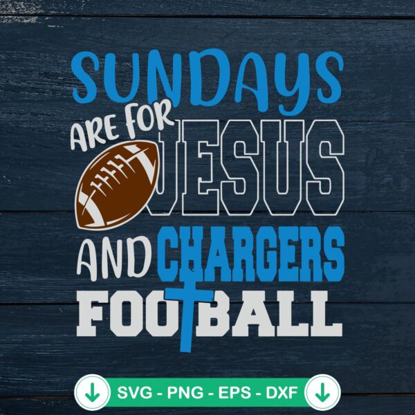 Sundays are for Jesus and Chargers Football SVG file for cricut