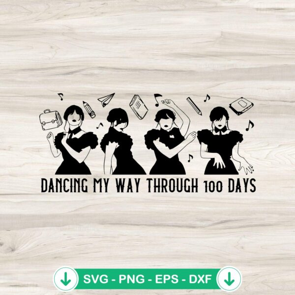 Dancing my way through 100 days svg file for Cricut