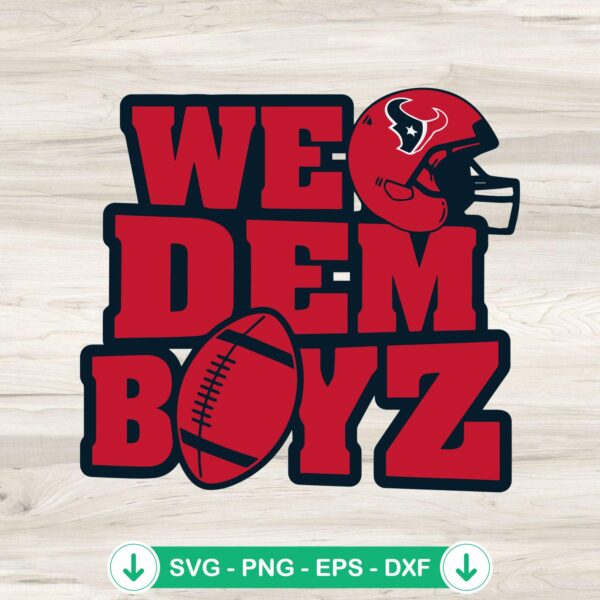 We Dem Boyz Houston Texans SVG file for cricut cutting