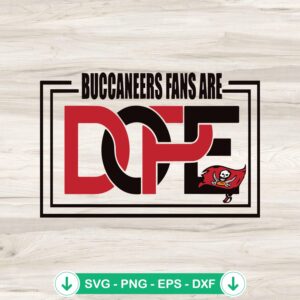 Buccaneers Fans are Dope SVG file for Cricut, cut file
