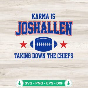 Karma Is Josh Allen Taking Down The Chiefs SVG file for Cricut