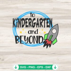 To Kindergarten And Beyond SVG file for Cricut cutting machine