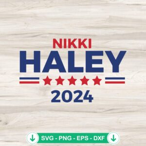 Nikki Haley 2024 SVG file for Cricut cutting machine