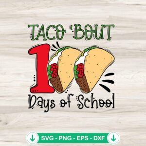 Taco Bout 100 Days Of School SVG file for cricut cutting file