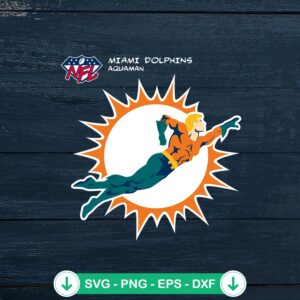 Miami Dolphins Aquaman SVG file, cricut svg cutting file