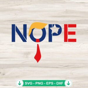 Nope Not Again SVG file for Cricut, funny Trump cut file