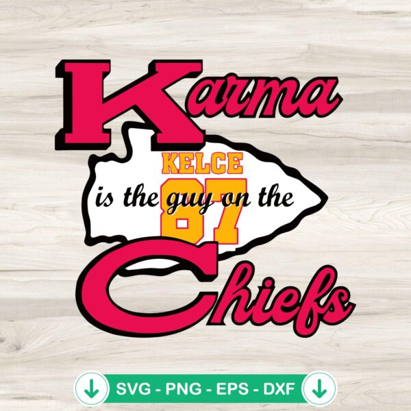 Karma Is The Guy on The Chiefs SVG file for cricut and cutting machines