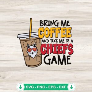 Kansas City Chiefs Bring Me Coffee SVG file for cutting