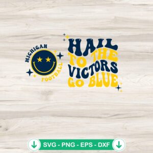 Hall To The Victors Go Blue SVG file for Cricut cutting machine