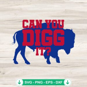 Buffalo Bills Can You Digg It SVG file for cricut cutting machine
