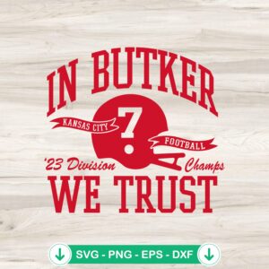 In Butker We Trust SVG file for Kansas City Chiefs football team