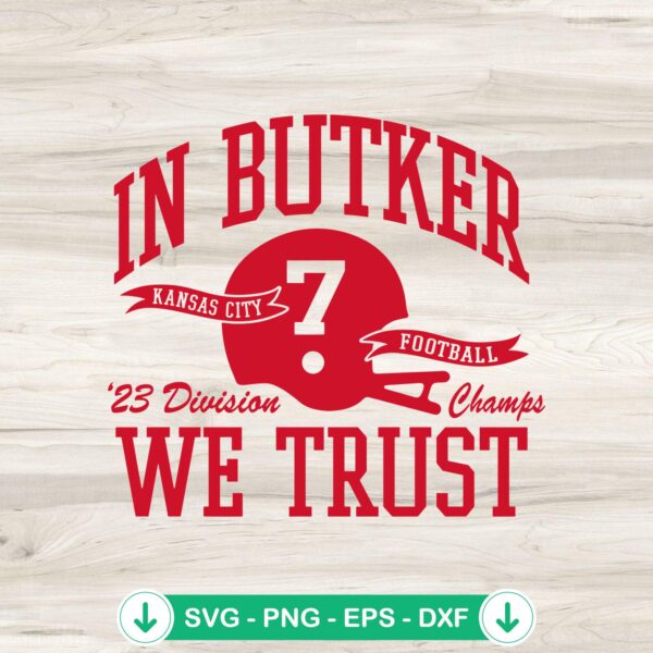 In Butker We Trust SVG file for Kansas City Chiefs football team