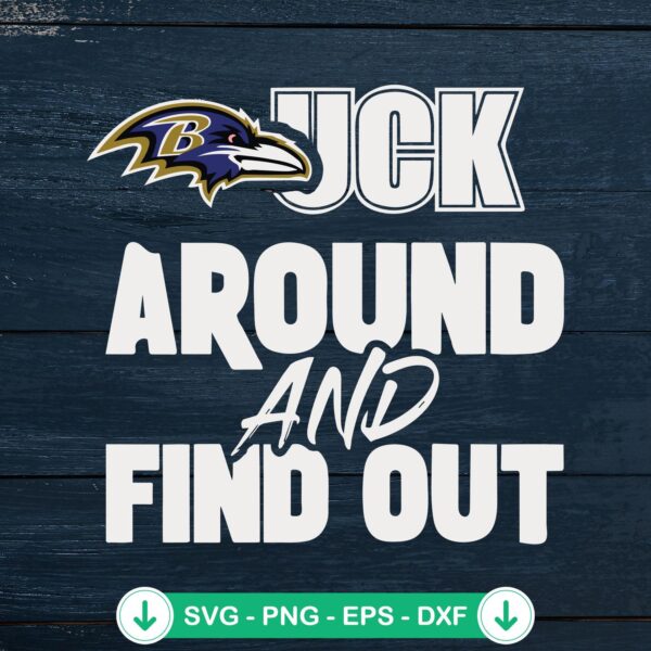 Fuck Around And Find Out Ravens SVG file for Cricut, NFL Football cutting file