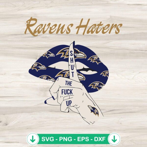 Ravens Haters Shut the Fuck Up SVG file for Cricut cutting machine
