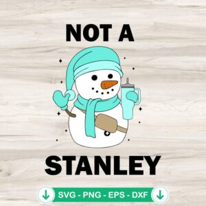 Not a Stanley Snowman SVG file for Cricut and cutting machine