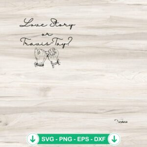 Love Story SVG file for Cricut, cutting file for Travis Kelce and Taylor Swift