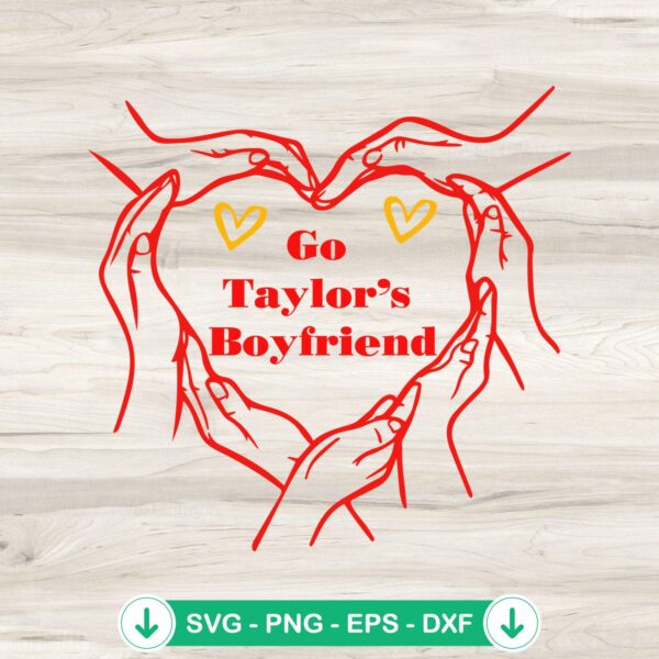 Go Taylor's Boyfriend SVG file for Cricut cutting machine