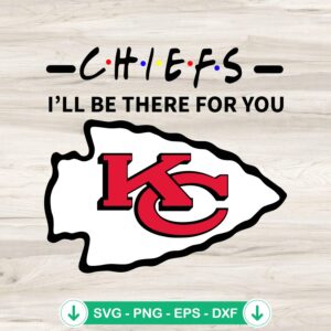 Chiefs I'll Be There For You svg file for Cricut cutting