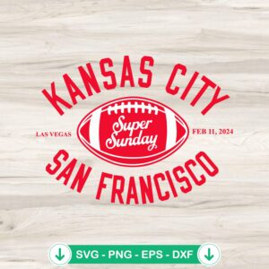 Kansas City Vs San Francisco Super Bowl 2024 SVG file for Cricut