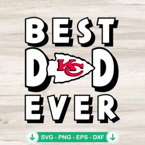 Best Dad Ever Kc Chiefs svg file for Cricut cutting machine