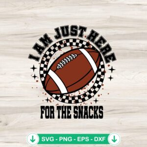 I'm Just Here For The Snacks Super Bowl LVIII SVG file for cutting machines
