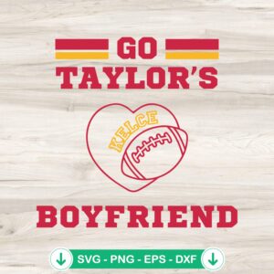 Go Taylors Boyfriend SVG file for Cricut cutting machine