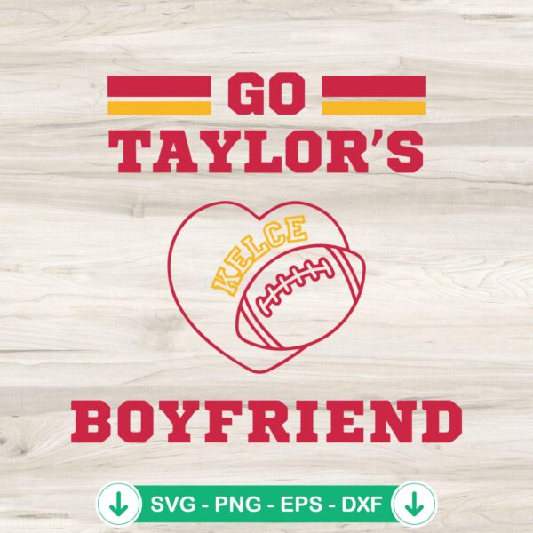 Go Taylors Boyfriend SVG file for Cricut cutting machine