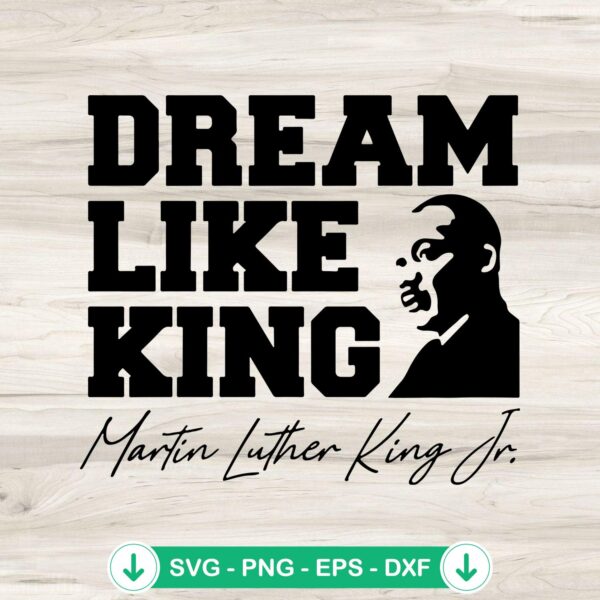 Dream Like King MLK Jr svg file for Cricut cutting file