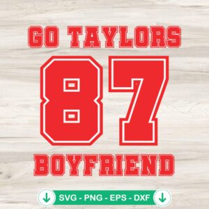 Go Taylors Boyfriend 87 SVG file for Cricut cutting machine