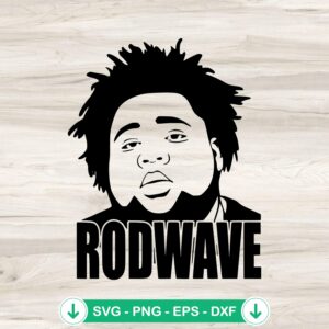 Rod Wave SVG file for cricut - hip hop cutting file