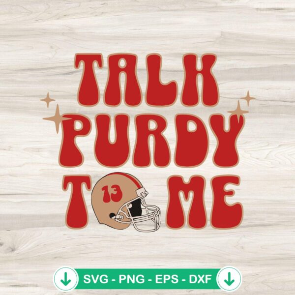 Talk Purdy to me SVG file for 49ers football, cricut svg