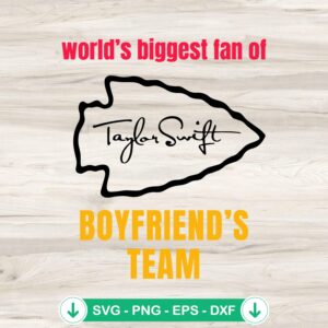 Worlds Biggest Fan of Taylor Swift's Boyfriends Team SVG file for cutting machines