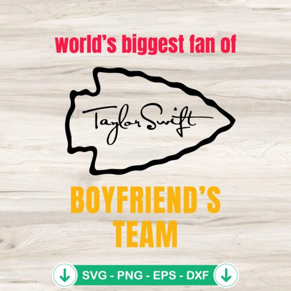 Worlds Biggest Fan of Taylor Swift's Boyfriends Team SVG file for cutting machines